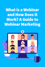 A Guide to Webinar Marketing