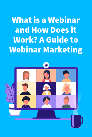 A Guide to Webinar Marketing