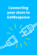 Connecting your store to GetResponse